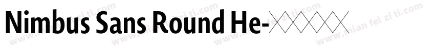 Nimbus Sans Round He字体转换